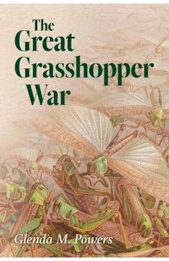 Coperta cărții 'The Great Grasshopper War - Glenda Powers'
