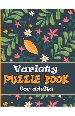 Coperta cărții 'Variety Puzzle Book for adults: large print Puzzle book mixed ! featuring large print sudoku, word search, cryptograms'