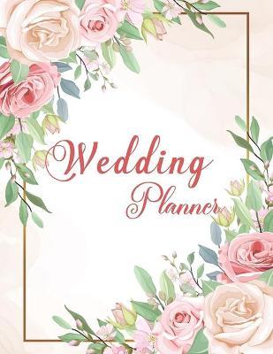 Wedding Planner: Wedding Planner Book Organizer to Stay Inspired for your Big Day - Notebook & Organizer with Complete Checklists - Wed - Sakmijjab Publication