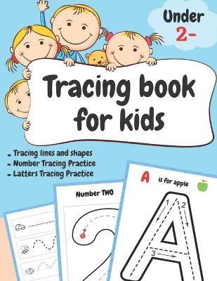 Tracing book for kids under 2: Activity Workbook for Kids Beginning to learn writing and reading - Practice for Kids with Pen Control - Trace lines s - The Smartest Kid Publishing