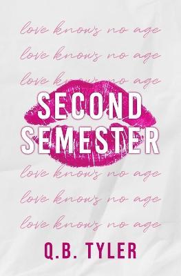 Second Semester: Special Edition - Q. B. Tyler