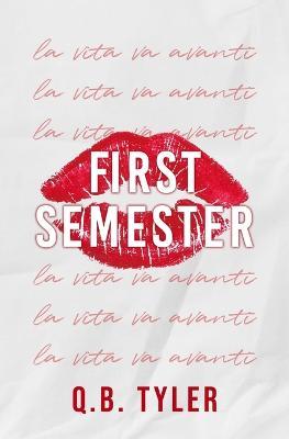 First Semester: Special Edition - Q. B. Tyler