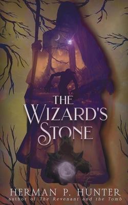 The Wizard's Stone - Herman P. Hunter