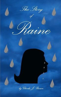 The Story of Raine - Glenda J. Brown