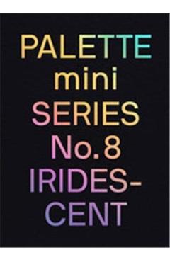 Palette Mini 08: Iridescent: Holographics in Design - Victionary
