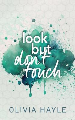 Look But Don't Touch - Olivia Hayle