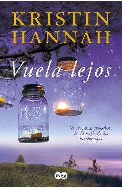 Coperta cărții 'Vuela Lejos (El Baile de Las Luciérnagas 2) / Fly Away (Firefly Lane Book 2) - Kristin Hannah'