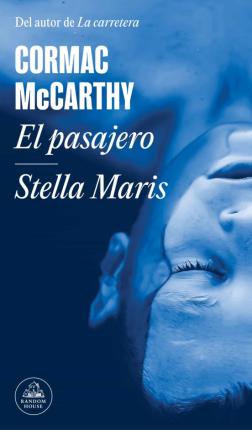 El Pasajero - Stella Maris / The Passenger - Stella Maris - Cormac Mccarthy