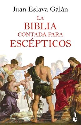 La Biblia Contada Para Escépticos - Juan Eslava