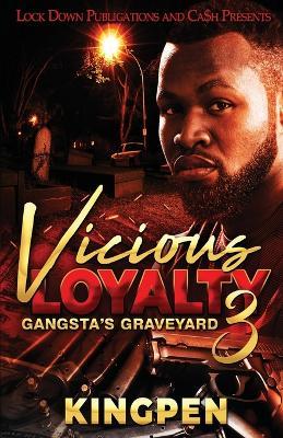 Vicious Loyalty 3 - Kingpen