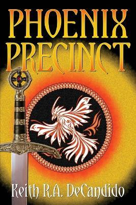Phoenix Precinct - Keith R. A. Decandido