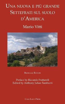 Una nuova e più grande Settefrati sul suolo d'America - Mario Vitti