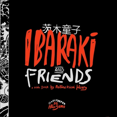 Coperta cărții 'Ibaraki and Friends - Matt Kiichi Heafy'
