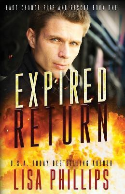 Expired Return: A Last Chance County Novel - Lisa Phillips