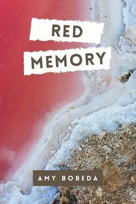 Red Memory - Amy Bobeda
