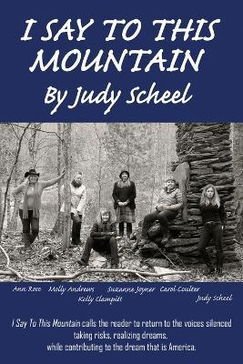 I Say to This Mountain - Judy Scheel
