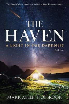 The Haven: A Light in the Darkness - Mark Allen Holbrook
