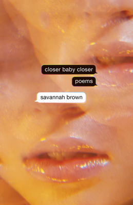 Closer Baby Closer - Savannah Brown