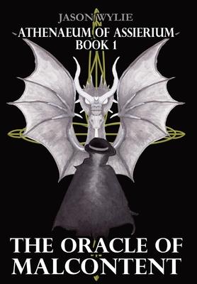 The Oracle of Malcontent - Jason Wylie