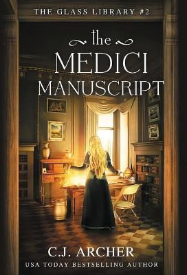 The Medici Manuscript - C. J. Archer