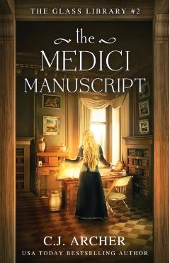 The Medici Manuscript - C. J. Archer