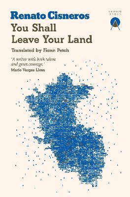 You Shall Leave Your Land - Renato Cisneros
