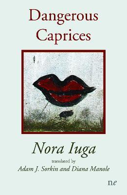 Dangerous Caprices - Nora Iuga