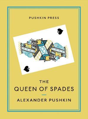 The Queen of Spades and Selected Works - Alexander Pushkin