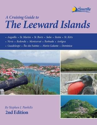 A Cruising Guide to the Leeward Islands - Stephen J. Pavlidis