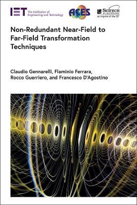 Non-Redundant Near-Field to Far-Field Transformation Techniques - Claudio Gennarelli