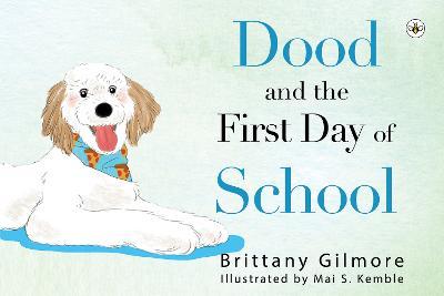 Dood and the First Day of School - Brittany Gilmore