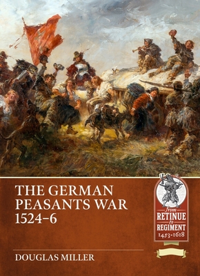 The German Peasants' War 1524-26 - Douglas Miller