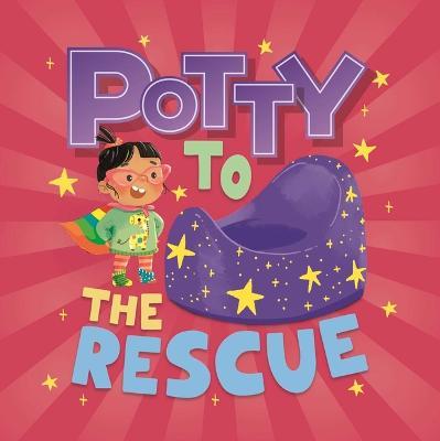Potty to the Rescue - Igloobooks
