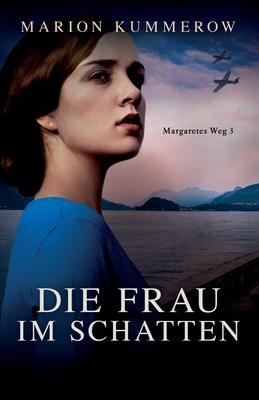 Die Frau im Schatten - Marion Kummerow