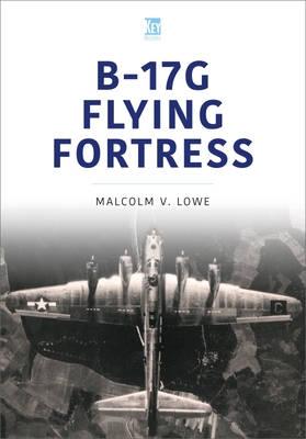 B-17g Flying Fortress - Malcolm Lowe