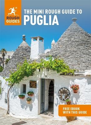 The Mini Rough Guide to Puglia (Travel Guide with Free Ebook) - Rough Guides