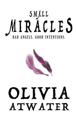 Small Miracles - Olivia Atwater