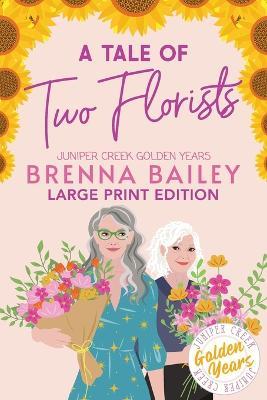 A Tale of Two Florists - Brenna Bailey