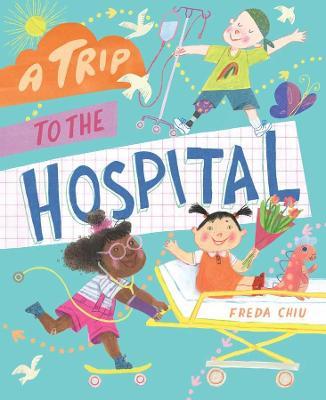 A Trip to the Hospital - Freda Chiu