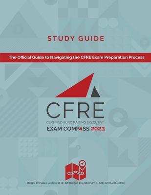 CFRE Exam Compass Study Guide 2023 - Eva Aldrich