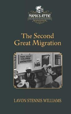 The Second Great Migration - Lavon Stennis Williams