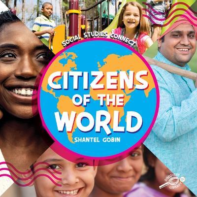 Coperta cărții 'Citizens of the World - Shantel Gobin'