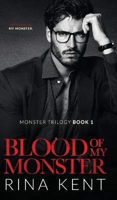 Blood of My Monster: A Dark Mafia Romance - Rina Kent