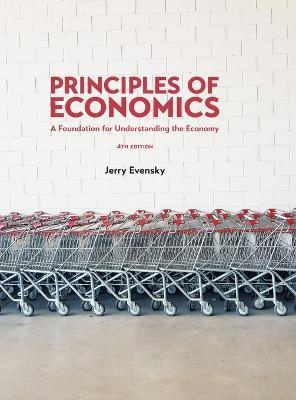 Principles of Economics: A Foundation for Understanding the Economy - Jerry Evensky