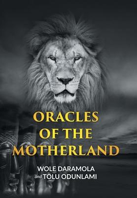 Oracles of the Motherland - Wole Daramola
