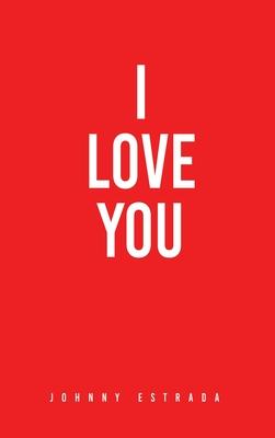 I Love You - Johnny Estrada