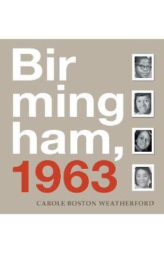 Poza produsului Birmingham, 1963 - Carole Boston Weatherford