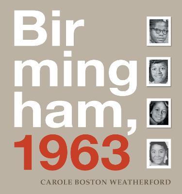 Birmingham, 1963 - Carole Boston Weatherford