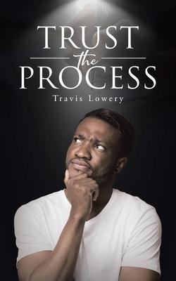 Trust the Process - Travis Lowery