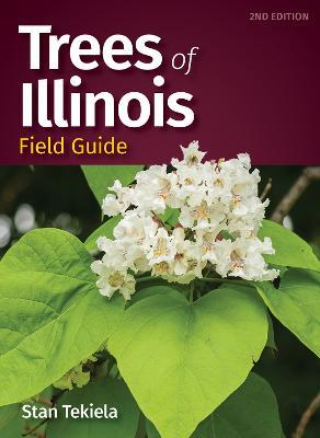 Trees of Illinois Field Guide - Stan Tekiela